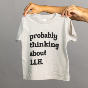 A kids' tee that says probably thinking about LLH